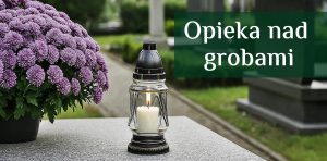Opieka nad grobami w Opolu i okolicach